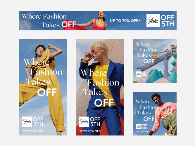 Saks OFF 5TH Spring Campaign Brand Relaunch Digital Paid Media Banners